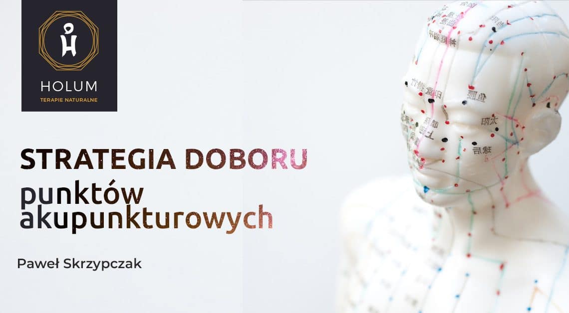 Strategia doboru punktów akupunkturowych