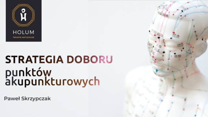 Strategia doboru punktów akupunkturowych